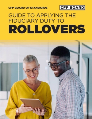 Rollover Guide: Guide to Applying the Fiduciary Duty to Rollovers