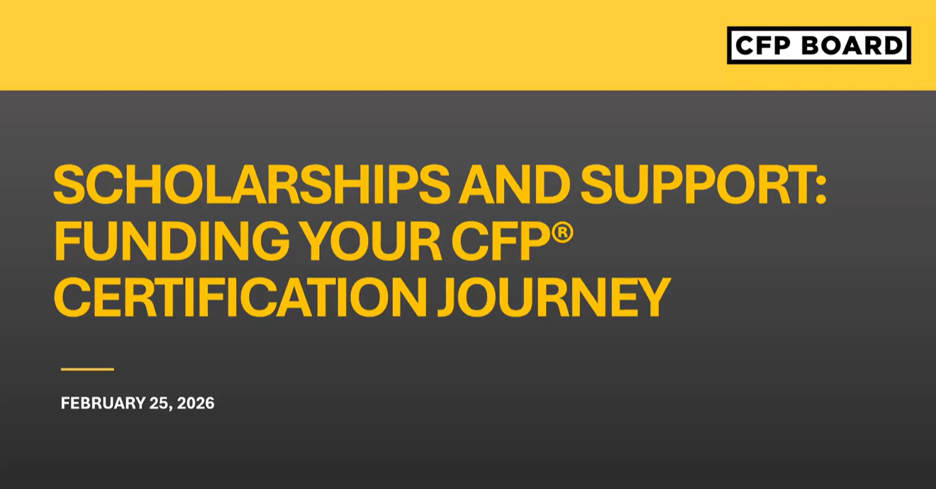 Scholarships and Support: Funding Your CFP® Certification Journey - Webinar Cover Image